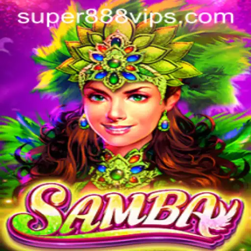 Discover the Vibrant World of Samba: Unleashing the Excitement of Super888