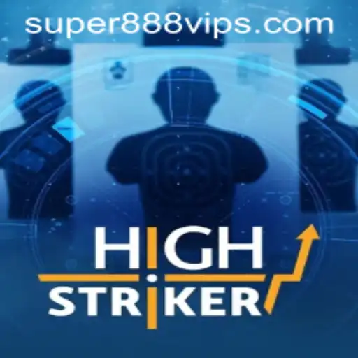 HighStriker's Thrilling Gameplay with a Touch of Super888 Magic