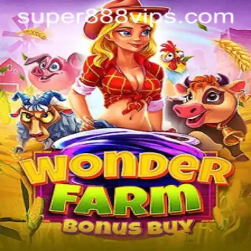 Exploring the Enchanting WonderFarmBonusBuy Game and the Buzz of Super888